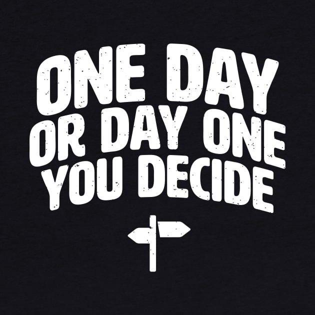 Day one or one day you decide by holger.brandt